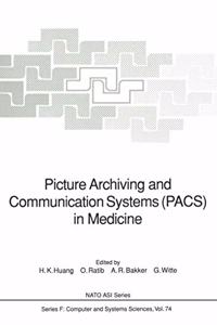 Picture Archiving and Communication Systems in Medicine