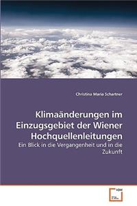 Klimaänderungen im Einzugsgebiet der Wiener Hochquellenleitungen