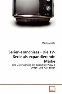 Serien-Franchises - Die TV-Serie als expandierende Marke