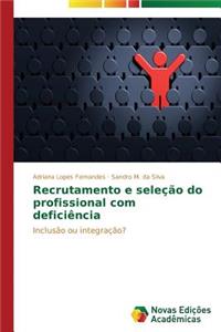 Recrutamento e seleção do profissional com deficiência
