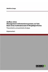 Aufbau eines Management-Informationssystems auf der Basis eines multinationalen IT-Projektportfolios