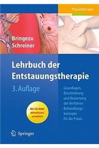 Lehrbuch der Entstauungstherapie: Grundlagen, Beschreibung Und Bewertung der Verfahren Behandlungskonzept Fur der Praxis