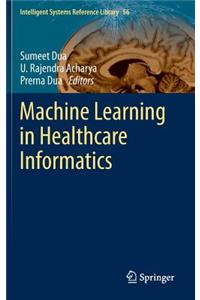 Machine Learning in Healthcare Informatics