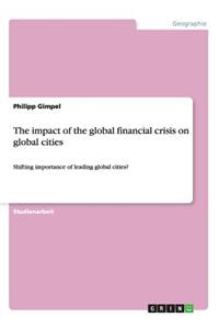 The impact of the global financial crisis on global cities