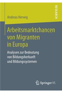 Arbeitsmarktchancen Von Migranten in Europa