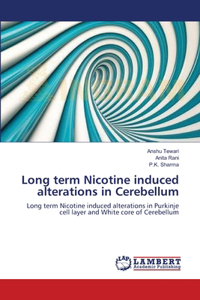 Long term Nicotine induced alterations in Cerebellum