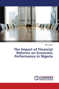 Impact of Financial Reforms on Economic Performance in Nigeria