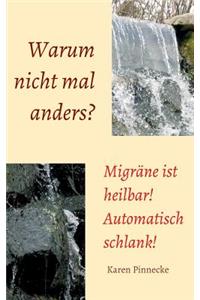 Warum nicht mal anders?