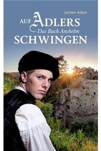 Auf Adlers Schwingen Das Buch Anshelm