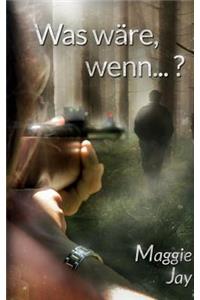 Was wäre, wenn...?