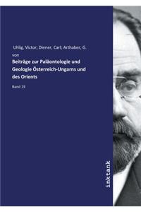 Beiträge zur Paläontologie und Geologie Österreich-Ungarns und des Orients