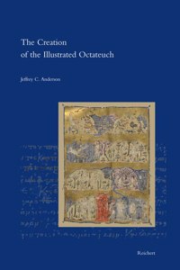 Creation of the Illustrated Octateuch