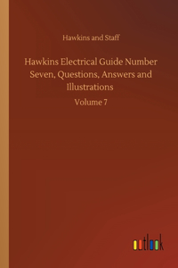 Hawkins Electrical Guide Number Seven, Questions, Answers and Illustrations