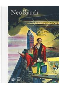 Neo Rauch: Selected Works 1993-2012