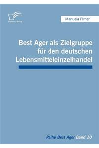 Best Ager als Zielgruppe für den deutschen Lebensmitteleinzelhandel