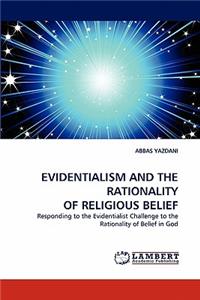 Evidentialism and the Rationality of Religious Belief