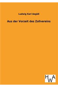 Aus Der Vorzeit Des Zollvereins