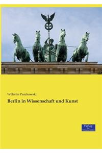 Berlin in Wissenschaft und Kunst