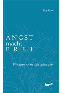 Angst macht frei