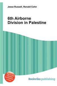 6th Airborne Division in Palestine