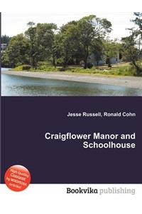 Craigflower Manor and Schoolhouse