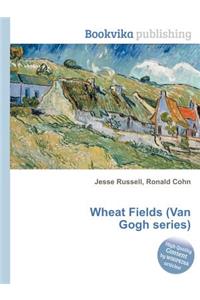 Wheat Fields (Van Gogh Series)