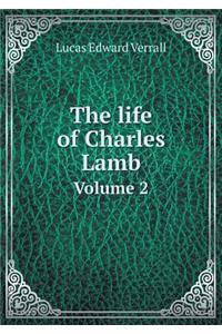 The Life of Charles Lamb Volume 2