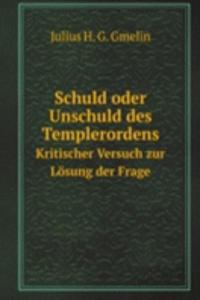 Schuld oder Unschuld des Templerordens