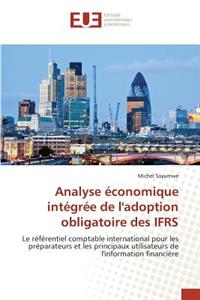 Analyse Économique Intégrée de l'Adoption Obligatoire Des Ifrs