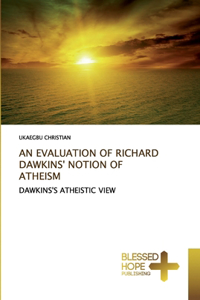 Evaluation of Richard Dawkins' Notion of Atheism