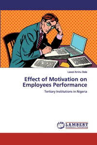 Effect of Motivation on Employees Performance