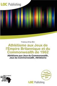 Athl Tisme Aux Jeux de L'Empire Britannique Et Du Commonwealth de 1962