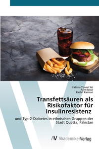Transfettsäuren als Risikofaktor für Insulinresistenz