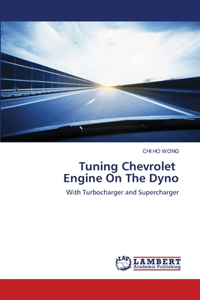 Tuning Chevrolet Engine On The Dyno