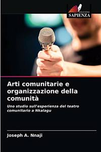 Arti comunitarie e organizzazione della comunità