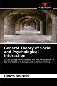 General Theory of Social and Psychological Interaction