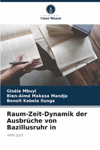 Raum-Zeit-Dynamik der Ausbrüche von Bazillusruhr in