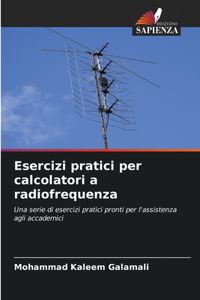 Esercizi pratici per calcolatori a radiofrequenza