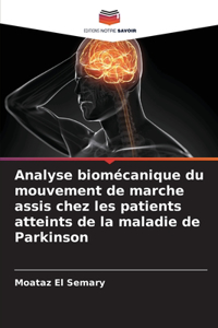 Analyse biomécanique du mouvement de marche assis chez les patients atteints de la maladie de Parkinson