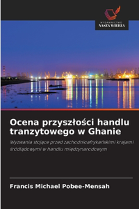 Ocena przyszlości handlu tranzytowego w Ghanie