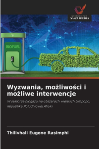 Wyzwania, możliwości i możliwe interwencje