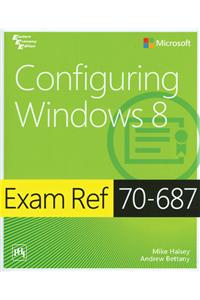 Configuring Windows 8 Exam Ref 70-687