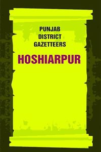 Punjab District Gazetteers: Hoshiarpur 12th