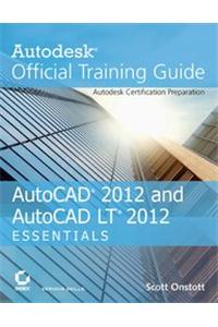 Autocad 2012 And Autocad Lt 2012 Essentials:Autodesk Official Training Guide