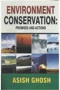 Environment Conservation: Promises And Actions