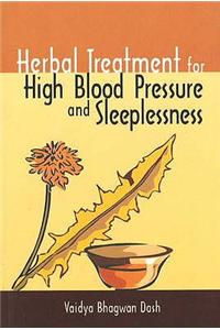 Herbal Treatment for High Blood Pressure & Sleeplessness