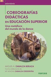 Coreografias didacticas en Educacion Superior: Una metafora del mundo de la danza (Universitaria) (Spanish Edition)