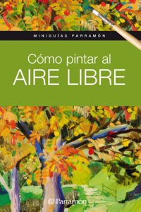 Como pintar al aire libre/ How to paint outdoors