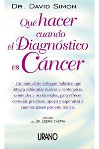 Que Hacer Cuando el Diagnostico Es Cancer