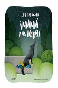 Â¡Mama es un lobo!